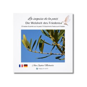 La sagesse de la paix/Die Weisheit des Friedens