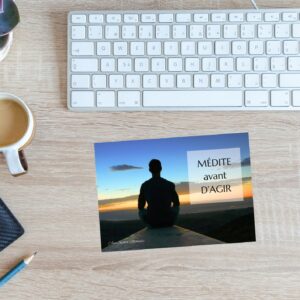 Médite avant d&rsquo;agir